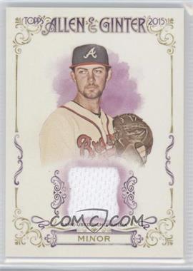 2015 Topps Allen & Ginter's - Relics A #FSRA-MMI - Mike Minor