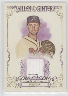 2015 Topps Allen & Ginter's - Relics A #FSRA-MMI - Mike Minor