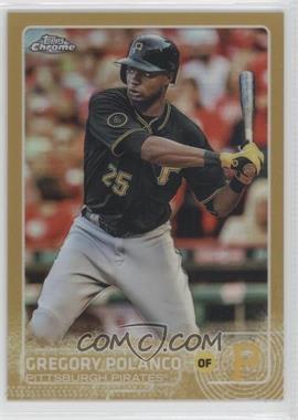 2015 Topps Chrome - [Base] - Gold Refractor #126 - Gregory Polanco /50