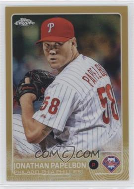 2015 Topps Chrome - [Base] - Gold Refractor #147 - Jonathan Papelbon /50