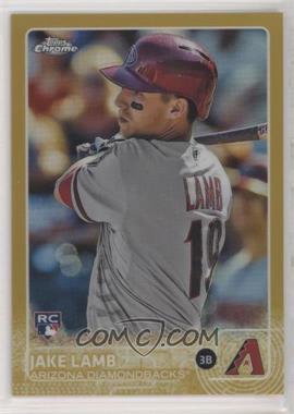 2015 Topps Chrome - [Base] - Gold Refractor #148 - Jake Lamb /50