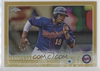 2015 Topps Chrome - [Base] - Gold Refractor #156 - Kennys Vargas /50