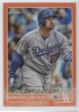 2015 Topps Chrome - [Base] - Orange Refractor #138 - Adrian Gonzalez /25