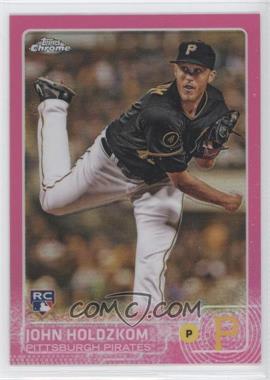 2015 Topps Chrome - [Base] - Pink Refractor #128 - John Holdzkom