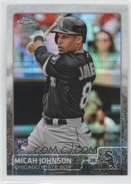 2015 Topps Chrome - [Base] - Prism Refractor #153 - Micah Johnson