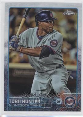 2015 Topps Chrome - [Base] - Refractor #109 - Torii Hunter