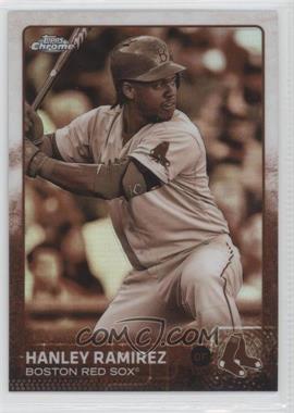 2015 Topps Chrome - [Base] - Sepia Refractor #199 - Hanley Ramirez