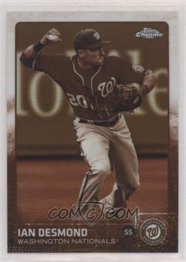 2015 Topps Chrome - [Base] - Sepia Refractor #56 - Ian Desmond