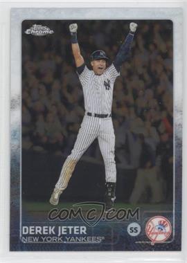 2015 Topps Chrome - [Base] #1 - Derek Jeter