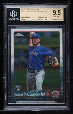 2015 Topps Chrome - [Base] #201 - Short Print - Noah Syndergaard [BGS 9.5 GEM MINT]