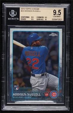 2015 Topps Chrome - [Base] #24 - Addison Russell [BGS 9.5 GEM MINT]