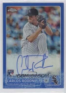 2015 Topps Chrome - Rookie Autographs - Blue Refractor #AR-CR - Carlos Rodon /150