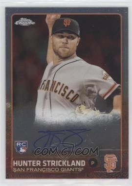 2015 Topps Chrome - Rookie Autographs #AR-HS - Hunter Strickland