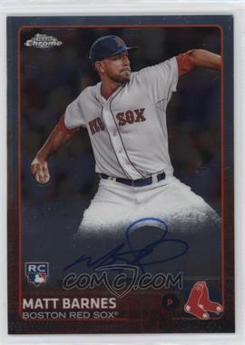 2015 Topps Chrome - Rookie Autographs #AR-MB - Matt Barnes