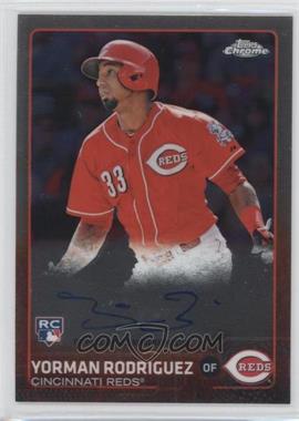 2015 Topps Chrome - Rookie Autographs #AR-YR - Yorman Rodriguez