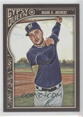 2015 Topps Gypsy Queen - [Base] #169 - Ryan Braun