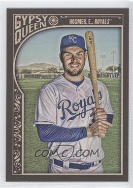 2015 Topps Gypsy Queen - [Base] #67.1 - Eric Hosmer