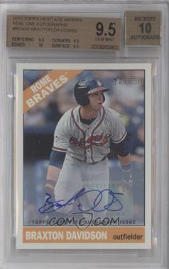 2015 Topps Heritage Minor League Edition - Real One Autographs #ROA-84 - Braxton Davidson [BGS 9.5 GEM MINT]