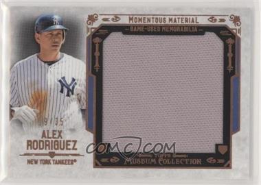 2015 Topps Museum Collection - Momentous Materials Jumbo Relics - Copper #MMJR-ARD - Alex Rodriguez /35