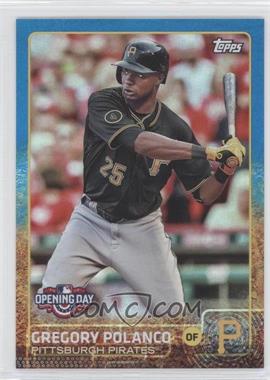 2015 Topps Opening Day - [Base] - Opening Day Edition Blue #15 - Gregory Polanco