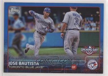 2015 Topps Opening Day - [Base] - Opening Day Edition Blue #62 - Jose Bautista