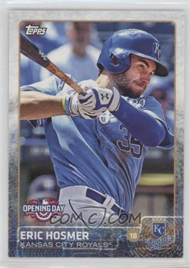 2015 Topps Opening Day - [Base] #33 - Eric Hosmer