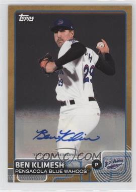 2015 Topps Pro Debut - [Base] - Gold Autographs #174 - Ben Klimesh /50