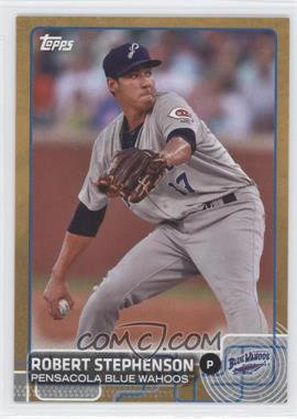 2015 Topps Pro Debut - [Base] - Gold #6 - Robert Stephenson /50