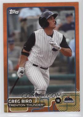 2015 Topps Pro Debut - [Base] - Orange #135 - Greg Bird /25