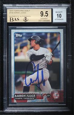 2015 Topps Pro Debut - [Base] #159 - Aaron Judge [BAS 9.5 Gem Mint]