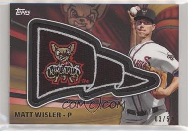 2015 Topps Pro Debut - Pennant Manufactured Patches - Gold #PP-MW - Matt Wisler /50