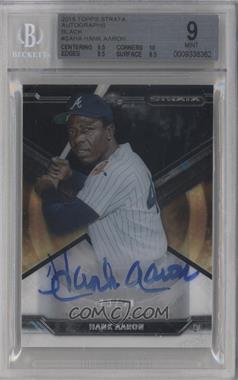 2015 Topps Strata - Autographs - Black #SA-HA - Hank Aaron /50 [BGS 9 MINT]