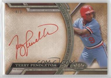 2015 Topps Tier One - Acclaimed Autographs - Red Ink #AA-TP - Terry Pendleton /5