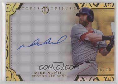 2015 Topps Tribute - Autographs - Gold #TA-MN - Mike Napoli /25