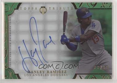 2015 Topps Tribute - Autographs - Green #TA-HR - Hanley Ramirez /99