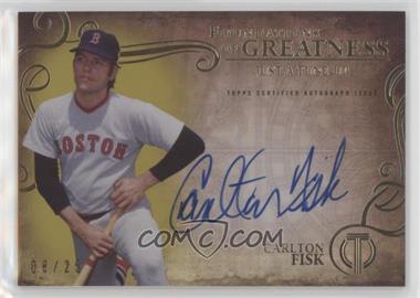 2015 Topps Tribute - Foundations of Greatness Autographs - Gold #THEN-CF - Carlton Fisk /25