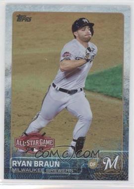 2015 Topps Update Series - [Base] - Rainbow Foil #US247 - All-Star - Ryan Braun