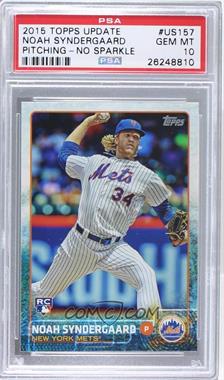 2015 Topps Update Series - [Base] #US157.1 - Noah Syndergaard (Base) [PSA 10 GEM MT]