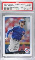 Kris Bryant [PSA 10 GEM MT] #/65