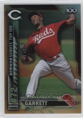 2016 Bowman - Bowman Scouts 100 - Gold Refractor #BTP-72 - Amir Garrett /50