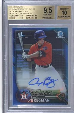 2016 Bowman - Chrome Prospect Autographs - Blue Refractor #CPA-AB - Alex Bregman /150 [BGS 9.5 GEM MINT]