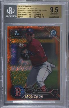 2016 Bowman - Chrome Prospects - Orange Shimmer Refractor #BCP148 - Yoan Moncada /25 [BGS 9.5 GEM MINT]