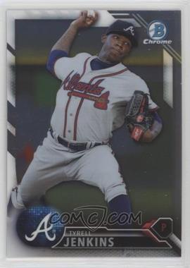 2016 Bowman - Chrome Prospects #BCP112 - Tyrell Jenkins