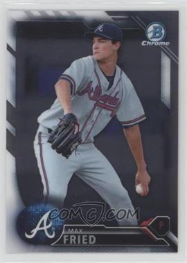 2016 Bowman - Chrome Prospects #BCP113 - Max Fried