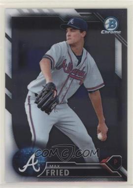 2016 Bowman - Chrome Prospects #BCP113 - Max Fried