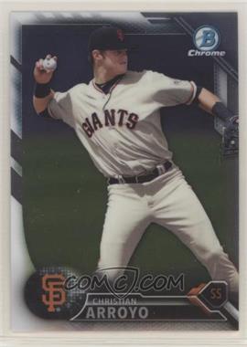 2016 Bowman - Chrome Prospects #BCP134 - Christian Arroyo