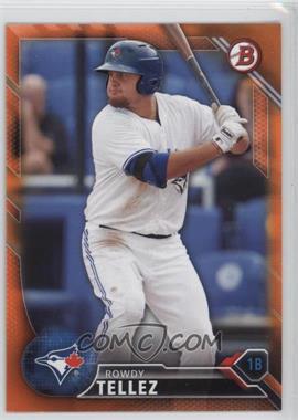 2016 Bowman - Prospects - Orange #BP132 - Rowdy Tellez /25