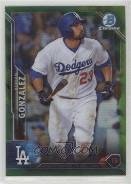 2016 Bowman Chrome - [Base] - Green Refractor #76 - Adrian Gonzalez /99