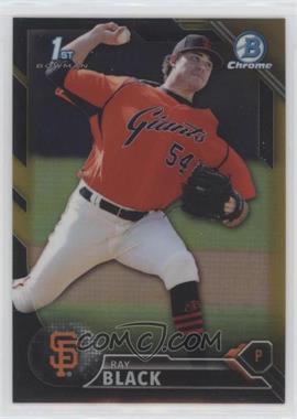 2016 Bowman Chrome - Prospects - Black & Gold Refractor #BCP215 - Ray Black