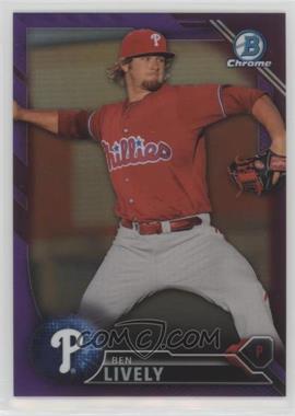 2016 Bowman Chrome - Prospects - Purple Refractor #BCP167 - Ben Lively /250